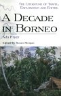 A Decade in Borneo (Literature of Travel Exploration and Empire)